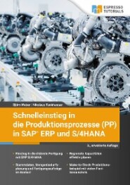 Schnelleinstieg in die Produktionsprozesse (PP) in SAP ERP und S\/4HANA