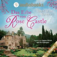 Das Erbe von Rose Castle (Ungekürzt)