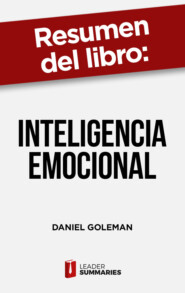 Resumen del libro \"Inteligencia Emocional\" de Daniel Goleman