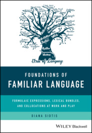 Foundations of Familiar Language