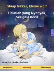 Slaap lekker, kleine wolf – Tidurlah yang Nyenyak, Serigala Kecil (Nederlands – Indonesisch)