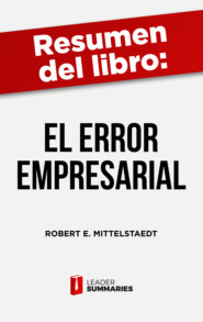 Resumen del libro \"El error empresarial\" de Robert E. Mittelstaedt