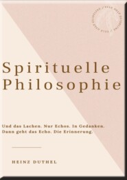 HEINZ DUTHEL: SPIRITUELLE PHILOSOPHIE