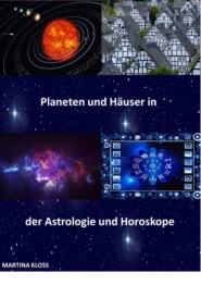 Bedeutung der Planeten und Häuser in der Astrologie und im Horoskop