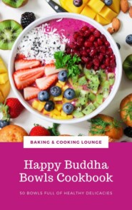 Happy Buddha Bowls Cookbook