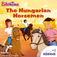 The Hungarian Horsemen - Bibi and Tina (Unabridged)