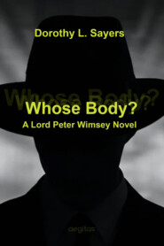 Whose Body? A Lord Peter Wimsey Novel