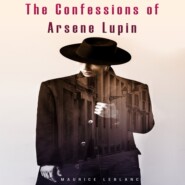 The Confessions of Arsene Lupin (Unabridged)