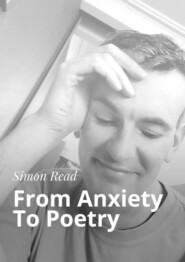 From Anxiety To Poetry