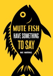 Mute Fish Have Something to Say