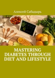 Mastering Diabetes Through Diet and Lifestyle