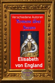 Romane über Frauen, 9. Elisabeth von England