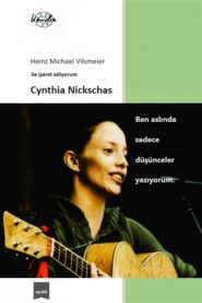 Cynthia Nickschas - Ben aslında sadece düşünceler yazıyorum.