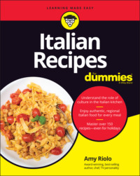 Italian Recipes For Dummies Amy Riolo, Wiley