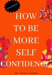 69136744 [Викки Вандо] How to be more self confident