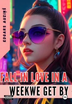 Fall in love in a weekwe get by читать онлайн бесплатно