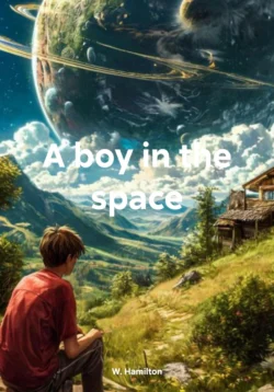 A boy in the space читать онлайн бесплатно