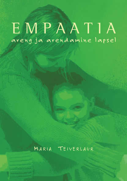 

Empaatia areng ja arendamine lapsel