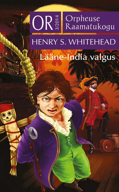 Henry S. Whitehead - Lääne-India valgus. Sari "Orpheuse Raamatukogu"