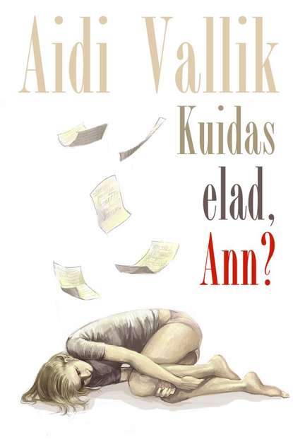 Aidi Vallik - Kuidas elad, Ann?