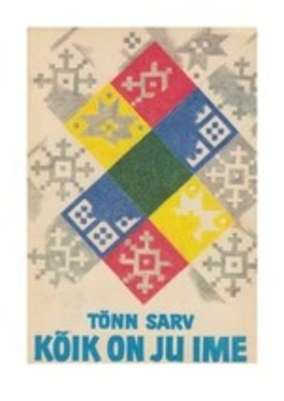 Tõnn Sarv - Kõik on ju ime