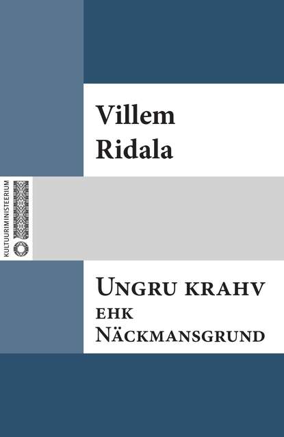 Villem Ridala - Ungru krahv ehk Näckmansgrund