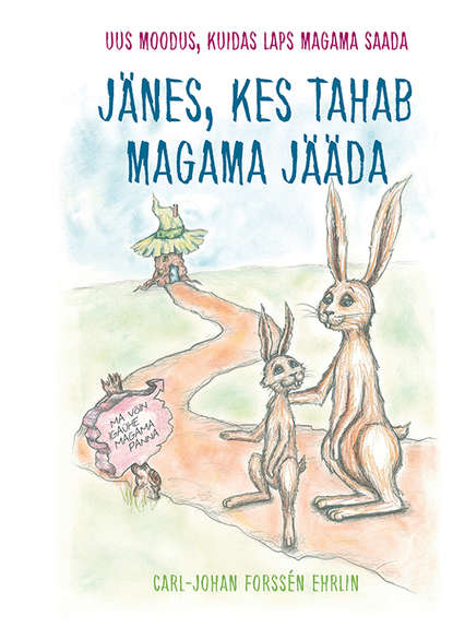 

Jänes, kes tahab magama jääda