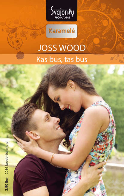 Joss Wood - Kas bus, tas bus