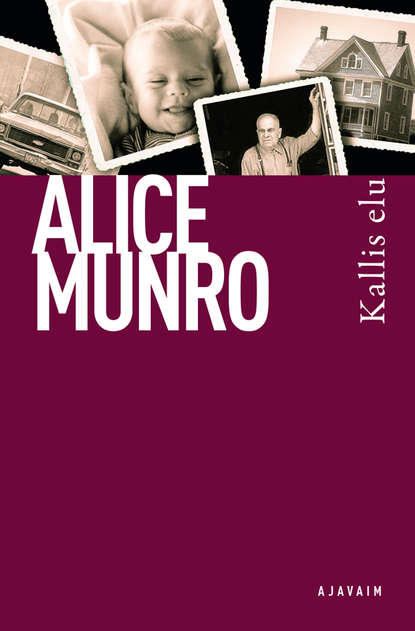 Alice Munro - Kallis elu. Sari "Ajavaim"