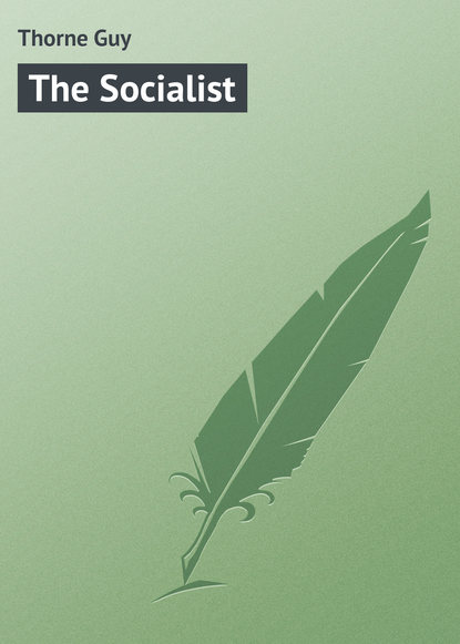 Thorne Guy — The Socialist