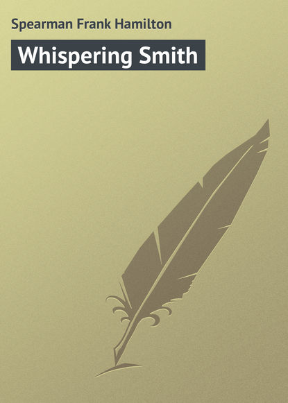 Whispering Smith - Spearman Frank Hamilton
