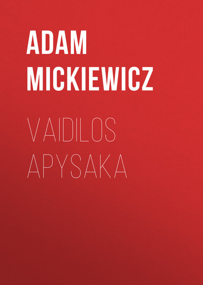 Адам Мицкевич — Vaidilos apysaka