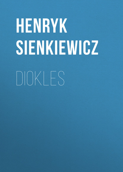 Генрик Сенкевич — Diokles
