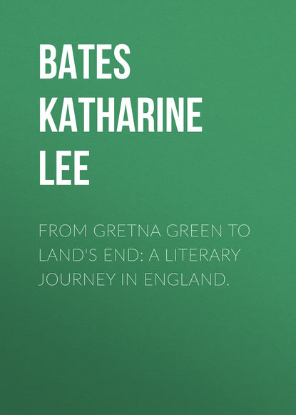 Katharine Lee Bates — From Gretna Green to Land's End: A Literary Journey in England.