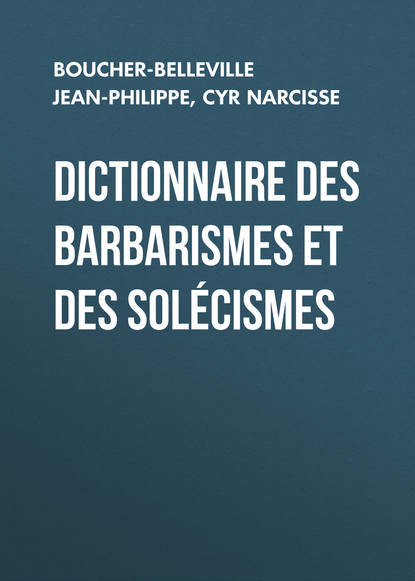 Dictionnaire des barbarismes et des solécismes