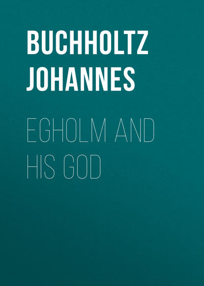 Egholm and his God (Buchholtz Johannes). 