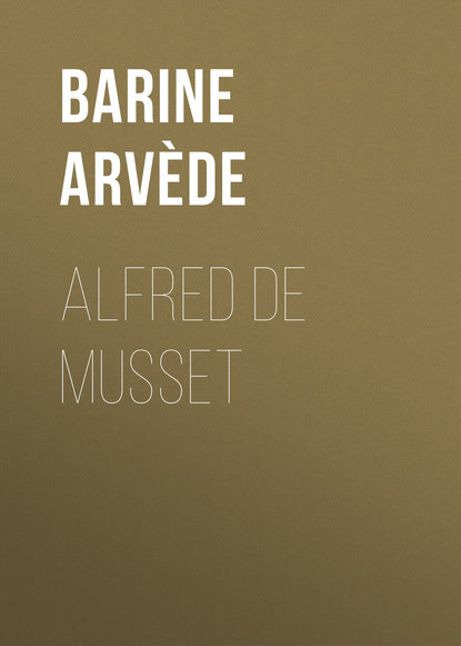 Alfred de Musset (Barine Arvède). 