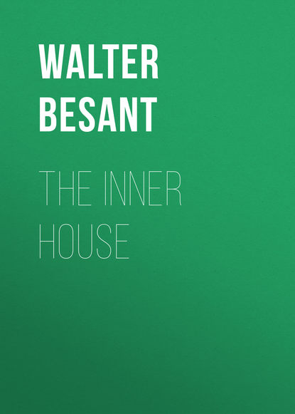 The inner house (Walter Besant). 