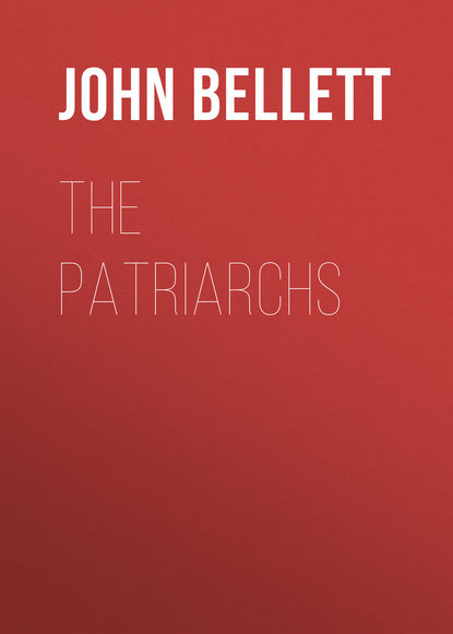 Bellett John Gifford — The Patriarchs