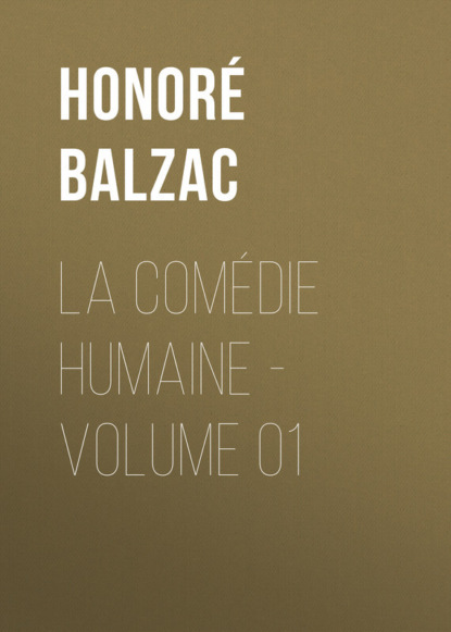 La Comédie humaine - Volume 01