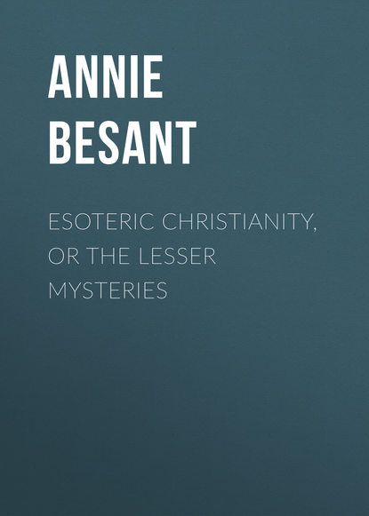 Esoteric Christianity, or The Lesser Mysteries (Annie Besant). 