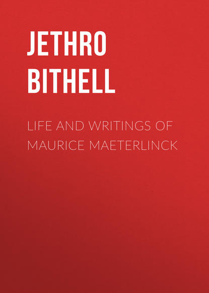 Life and Writings of Maurice Maeterlinck (Jethro Bithell). 