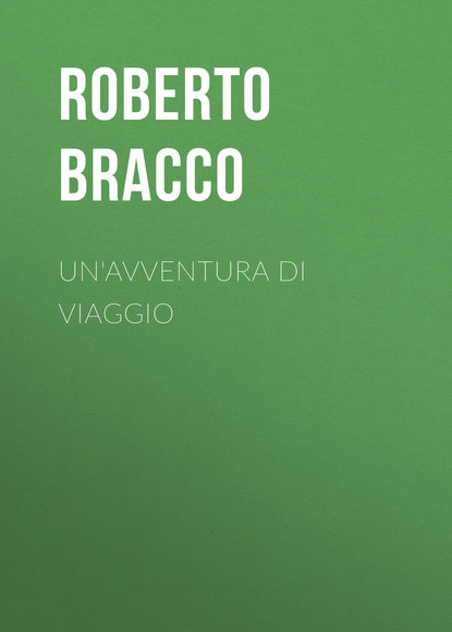 Bracco Roberto — Un'avventura di viaggio