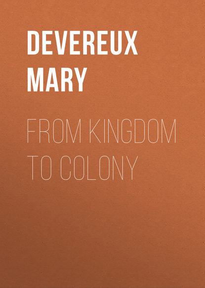 From Kingdom to Colony (Devereux Mary). 