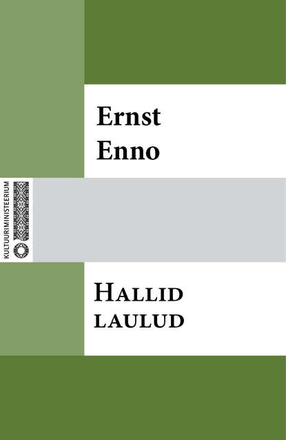 Ernst Enno - Hallid laulud