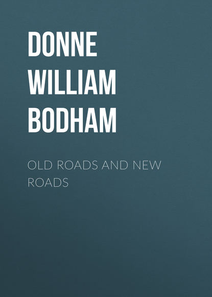 Old Roads and New Roads (Donne William Bodham). 