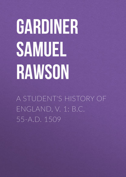 A Student's History of England, v. 1: B.C. 55-A.D. 1509 (Gardiner Samuel Rawson). 