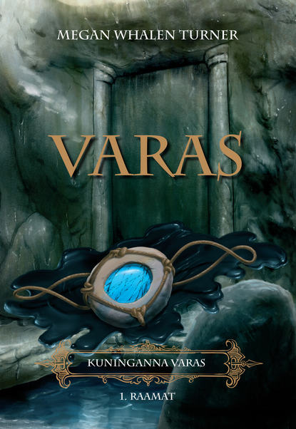 Megan Whalen Turner - Varas. Sari: "Kuninganna varas", 1. osa