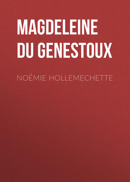 Noémie Hollemechette (Magdeleine du Genestoux). 