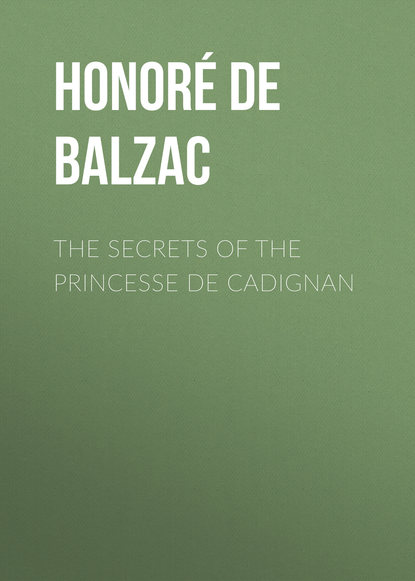 The Secrets of the Princesse de Cadignan (Оноре де Бальзак). 